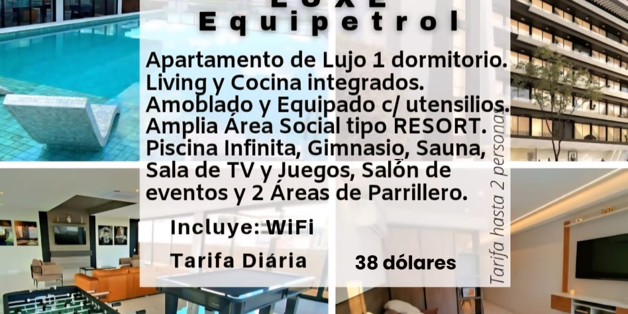 LUXE EQUIPETROL - tarifa desde U$38